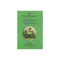 Oxford University Press The Oxford Dictionary of Nursery Rhymes (inbunden, eng)