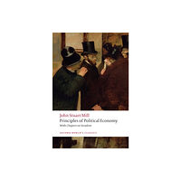 Oxford University Press Principles of Political Economy and Chapters on Socialism (häftad, eng)