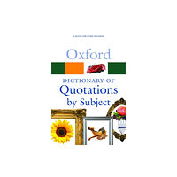 Oxford University Press Oxford Dictionary of Quotations by Subject (häftad, eng)