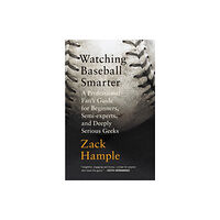 Random House USA Inc Watching Baseball Smarter (häftad, eng)