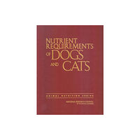 National Academies Press Nutrient Requirements of Dogs and Cats (inbunden, eng)