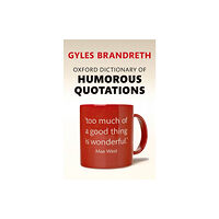 Oxford University Press Oxford Dictionary of Humorous Quotations (häftad, eng)