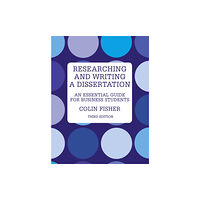 Pearson Education Limited Researching and Writing a Dissertation (häftad, eng)