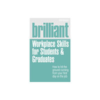 Pearson Education Limited Brilliant Workplace Skills for Students & Graduates (häftad, eng)