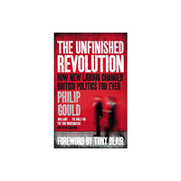 Little, Brown Book Group The Unfinished Revolution (häftad, eng)