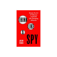 Little, Brown Book Group Think Like a Spy (häftad, eng)