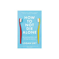Little, Brown Book Group How to Not Die Alone (häftad, eng)
