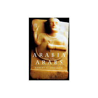 Taylor & francis ltd Arabia and the Arabs (häftad, eng)