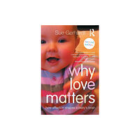 Taylor & francis ltd Why Love Matters (häftad, eng)