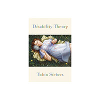 The University of Michigan Press Disability Theory (häftad, eng)