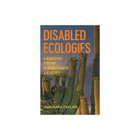 University of california press Disabled Ecologies (inbunden, eng)
