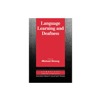 Cambridge University Press Language Learning and Deafness (häftad, eng)