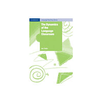Cambridge University Press The Dynamics of the Language Classroom (häftad, eng)