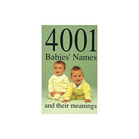 The Crowood Press Ltd 4001 Babies' Names and Their Meanings (häftad, eng)