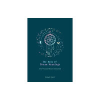 Octopus publishing group The Book of Dream Meanings (inbunden, eng)