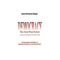 Taylor & francis inc Democracy – The God That Failed (häftad, eng)