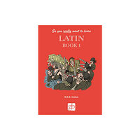 Gresham Books Ltd So you really want to learn Latin Book 1 (inbunden, eng)