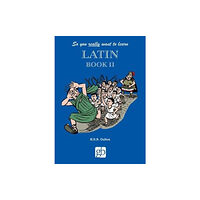 Gresham Books Ltd So You Really Want to Learn Latin Book 2 (inbunden, eng)