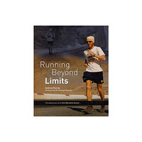 Mountain Media Running Beyond Limits (inbunden, eng)