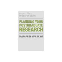 Bloomsbury Publishing PLC Planning Your Postgraduate Research (häftad, eng)