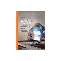 Cengage Learning, Inc Blueprint Reading for Welders, Spiral bound Version (bok, spiral, eng)