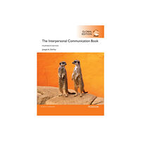 Pearson Education Limited The Interpersonal Communication Book, Global Edition (häftad, eng)