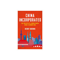 Bloomsbury Publishing PLC China Incorporated (inbunden, eng)