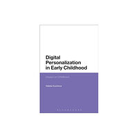 Bloomsbury Publishing PLC Digital Personalization in Early Childhood (häftad, eng)