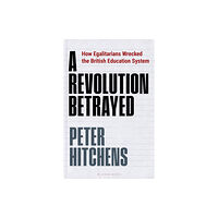 Bloomsbury Publishing PLC A Revolution Betrayed (inbunden, eng)