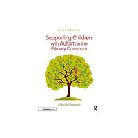 Taylor & francis ltd Supporting Children With Autism in the Primary Classroom (häftad, eng)