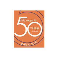 Bloomsbury Publishing PLC 50 Ways to Manage Stress (häftad, eng)