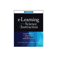 John Wiley & Sons Inc e-Learning and the Science of Instruction (inbunden, eng)
