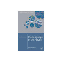 Bloomsbury Publishing PLC Mastering the Language of Literature (häftad, eng)