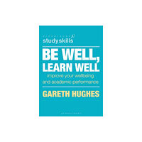 Bloomsbury Publishing PLC Be Well, Learn Well (häftad, eng)