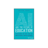 John Wiley & Sons Inc AI and the Future of Education (häftad, eng)