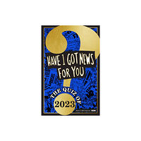 Little, Brown Book Group Have I Got News For You: The Quiz of 2023 (inbunden, eng)