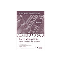 Hachette Learning A-level French Writing Skills: Essays, Translations and Summaries (häftad, eng)