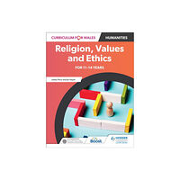 Hachette Learning Curriculum for Wales: Religion, Values and Ethics for 11–14 years (häftad, eng)
