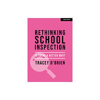 Hachette Learning Rethinking school inspection: Is there a better way? (häftad, eng)