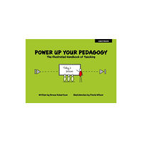 Hachette Learning Power Up Your Pedagogy: The Illustrated Handbook of Teaching (häftad, eng)