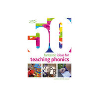 Bloomsbury Publishing PLC 50 Fantastic Ideas for Teaching Phonics (häftad, eng)