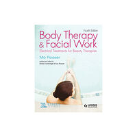 Hachette Learning Body Therapy and Facial Work: Electrical Treatments for Beauty Therapists, 4th Edition (häftad, eng)
