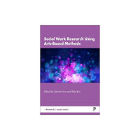 Bristol University Press Social Work Research Using Arts–Based Methods (häftad, eng)
