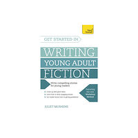 John Murray Press Get Started in Writing Young Adult Fiction (häftad, eng)