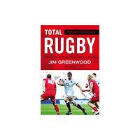 Bloomsbury Publishing PLC Rugby Classics: Total Rugby (häftad, eng)