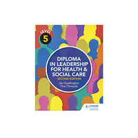 Hachette Learning Level 5 Diploma in Leadership for Health and Social Care 2nd Edition (häftad, eng)