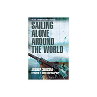 Bloomsbury Publishing PLC Sailing Alone Around the World (Adlard Coles Maritime Classics) (häftad, eng)
