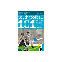 Bloomsbury Publishing PLC 101 Youth Football Coaching Sessions Volume 2 (häftad, eng)