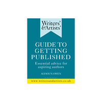 Bloomsbury Publishing PLC Writers' & Artists' Guide to Getting Published (häftad, eng)