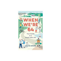 Bloomsbury Publishing PLC When We're 64 (häftad, eng)